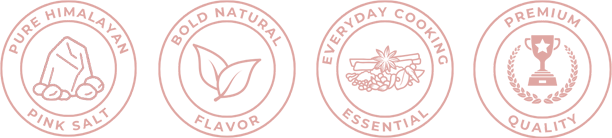 Badges that features pure Himalayan pink salt, bold natural flavor, everyday cooking essential, and premium quality